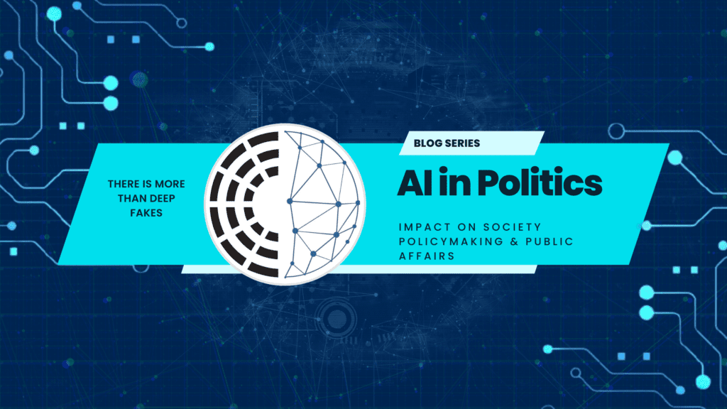 AI in politics, there is more than just deep fakes
